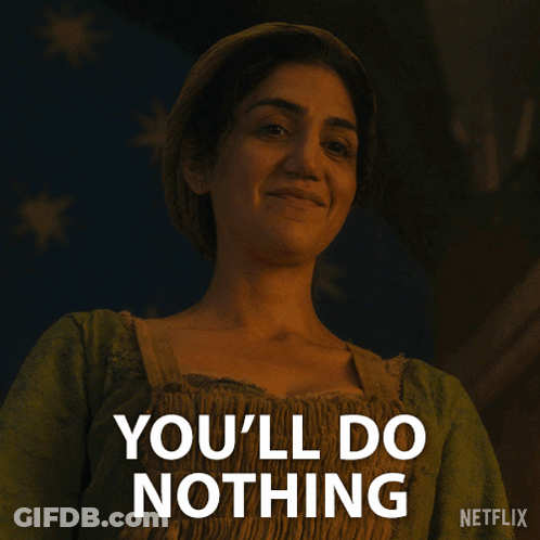 Woman Saying Youll Do Nothing GIF