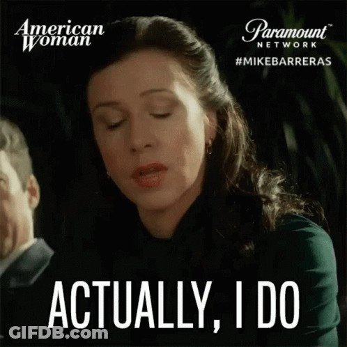 Woman Says Actually I Do In Paramount Network GIF