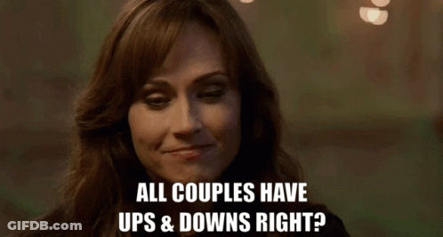 Woman Says All Couples Have Ups And Downs Right GIF