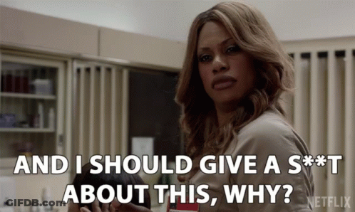 Woman Says And I Should Give A S*** About This Why GIF