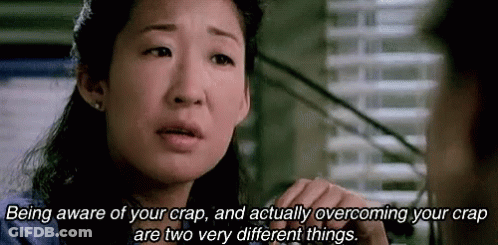 Woman Says Being Aware Of Your Crap And Overcoming Your Crap Are Two Different Things GIF