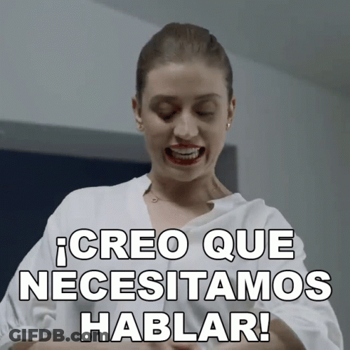 Woman Says Creo Que Necesitamos Hablar GIF