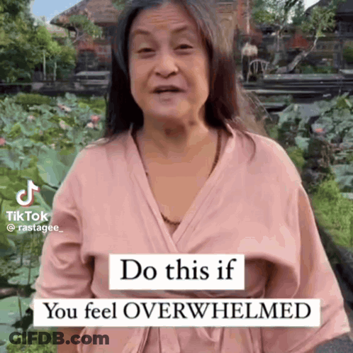 Woman Says Do This If You Feel Overwhelmed GIF