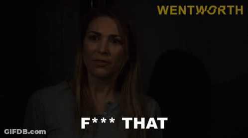 Woman Says F*** That In Dark Room With Wentworth GIF