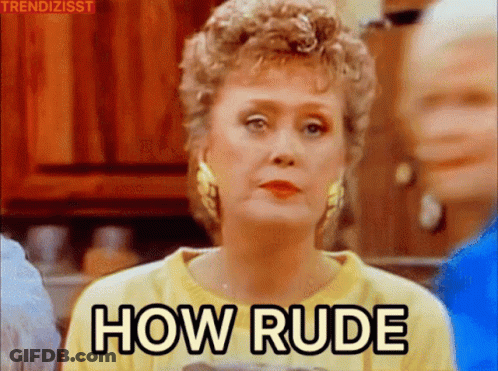 Woman Says How Rude In Front Of Group GIF