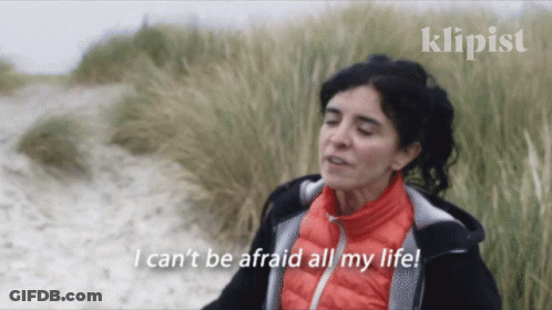 Woman Says I Can't Be Afraid All My Life GIF
