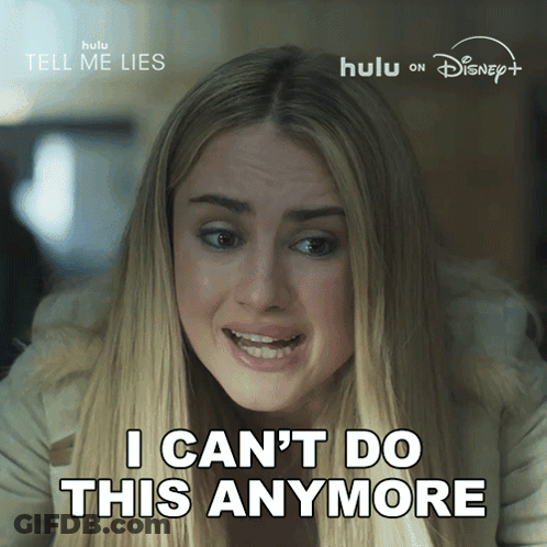 Woman Says I Can't Do This Anymore In Front Of Tell Me Lies Poster GIF