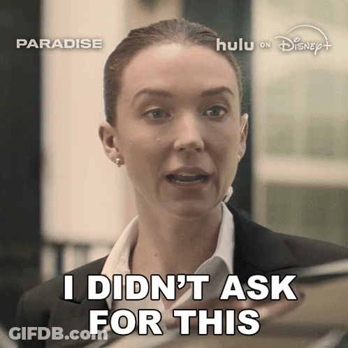 Woman Says I Didn't Ask For This In Front Of Paradise Sign GIF