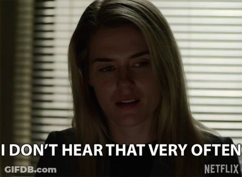 Woman Says I Don't Hear That Very Often GIF
