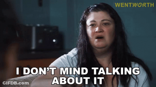 Woman Says I Don't Mind Talking About It GIF