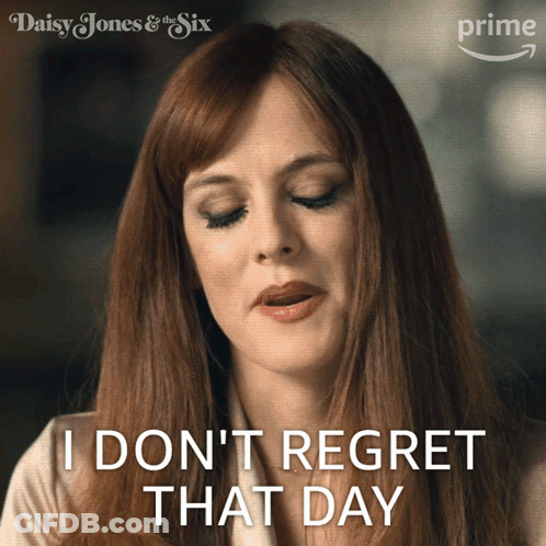 Woman Says I Don't Regret That Day Daisy Jones & The Six GIF