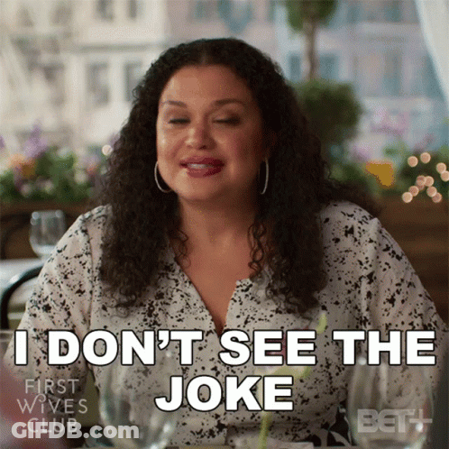 Woman Says I Don't See The Joke Sitting At Table GIF