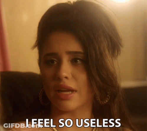Woman Says I Feel So Useless GIF