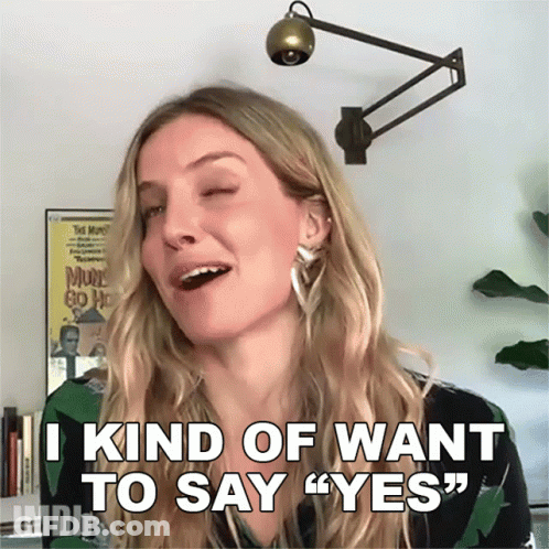 Woman Says I Kind Of Want To Say Yes GIF