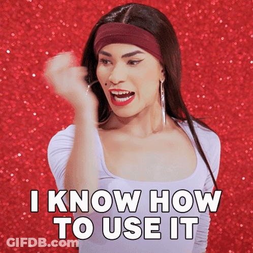 Woman Says I Know How To Use It GIF