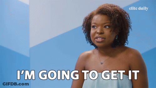 Woman Says I'm Going To Get It In Front Of Elite Daily Logo GIF