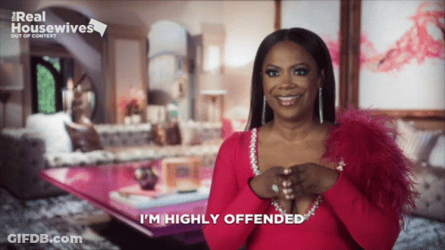 Woman Says I'm Highly Offended Real Housewives Poster GIF