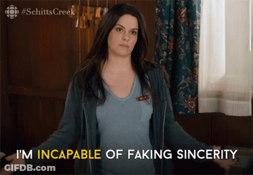 Woman Says I'm Incapable Of Faking Sincerity GIF