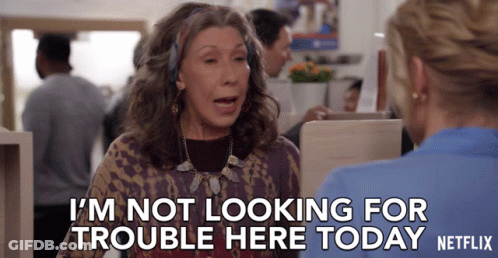 Woman Says I'm Not Looking For Trouble Here Today Netflix Ad GIF