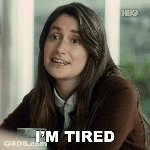 Woman Says I'm Tired In Front Of Window GIF