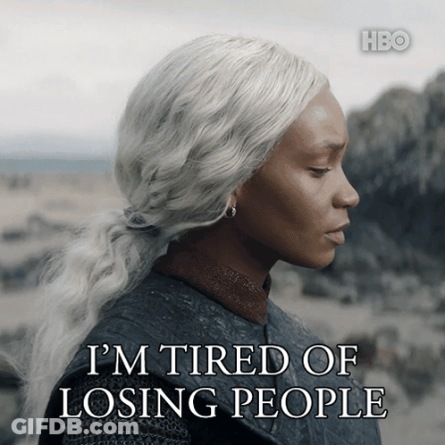 Woman Says I'm Tired Of Losing People On HBO Poster GIF