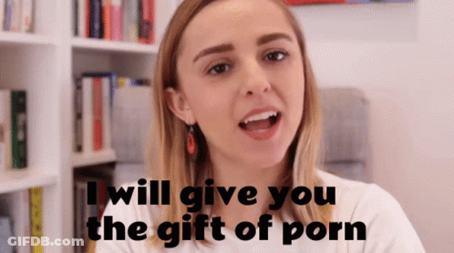 Woman Says I Will Give You The Gift Of Porn GIF