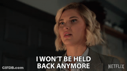 Woman Says I Won't Be Held Back Anymore Netflix Logo GIF
