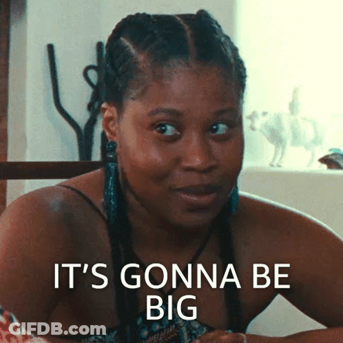 Woman Says It's Gonna Be Big GIF