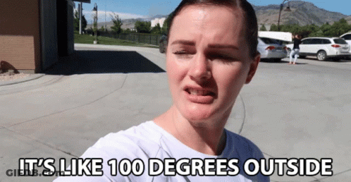 Woman Says It's Like 100 Degrees Outside GIF