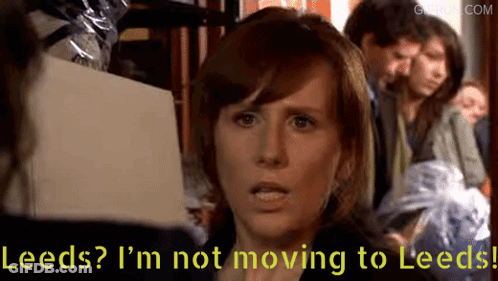 Woman Says Leeds I'm Not Moving To Leeds GIF