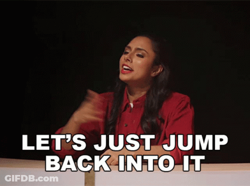 Woman Says Let's Just Jump Back Into It GIF