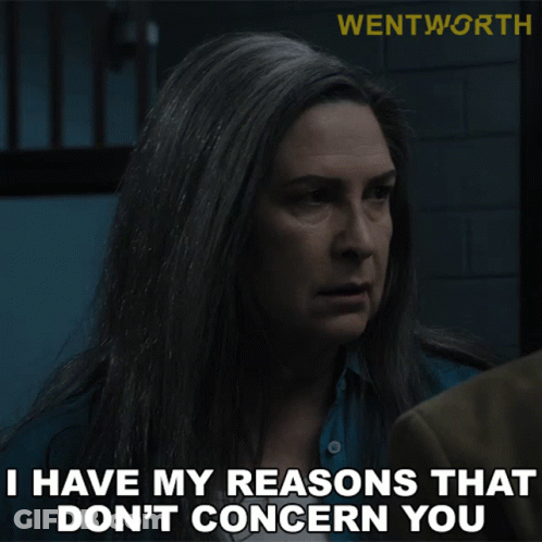 Woman Says My Reasons Don't Concern You GIF
