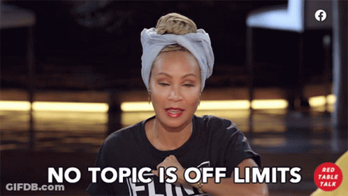 Woman Says No Topic Is Off Limits GIF