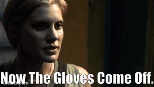 Woman Says Now The Gloves Come Off GIF