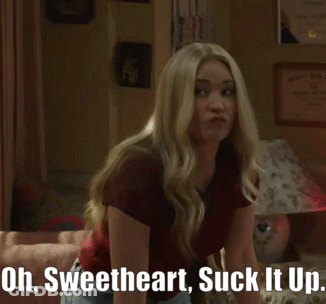 Woman Says Oh Sweetheart Suck It Up GIF