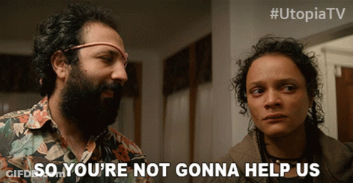 Woman Says So You're Not Gonna Help Us GIF