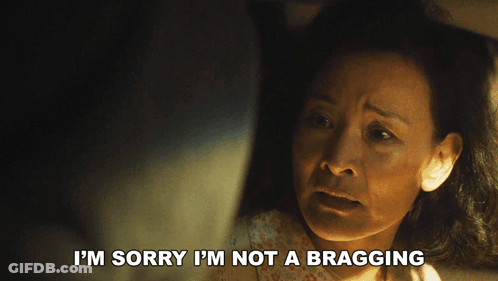 Woman Says Sorry I'm Not A Bragging GIF