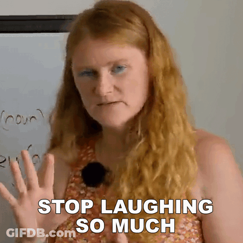 Woman Says Stop Laughing So Much GIF