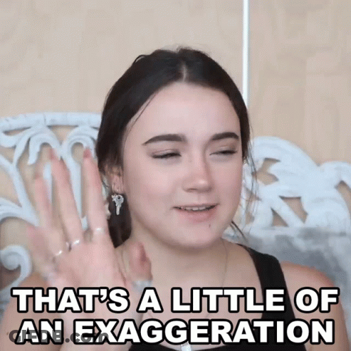 Woman Says That's A Little Of An Exaggeration GIF