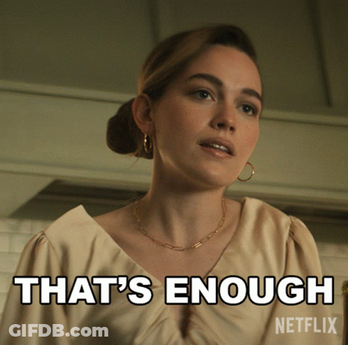 Woman Says That's Enough With Netflix Logo GIF