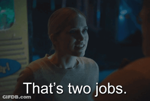 Woman Says That's Two Jobs Standing Next To Man GIF