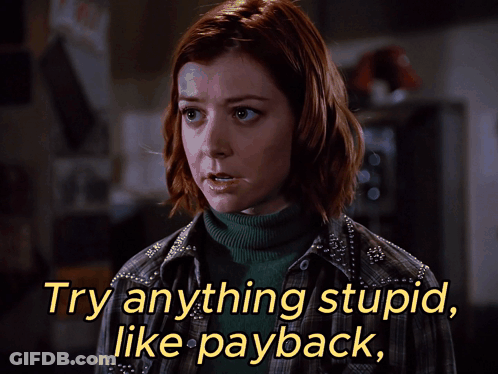 Woman Says Try Anything Stupid Like Payback GIF