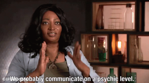 Woman Says We Probably Communicate On A Psychic Level GIF