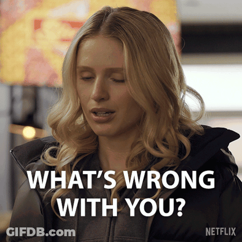 Woman Says What's Wrong With You Netflix GIF
