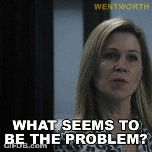 Woman Says What Seems To Be The Problem Wentworth Advertisement GIF