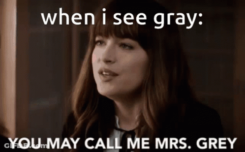 Woman Says When I See Gray You May Call Me Mrs Grey GIF