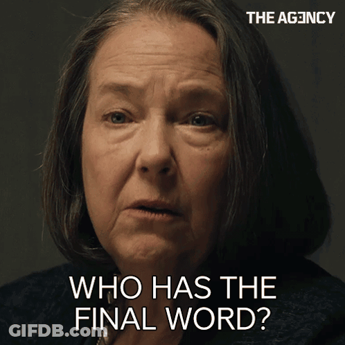 Woman Says Who Has The Final Word In Front Of Agency Logo GIF
