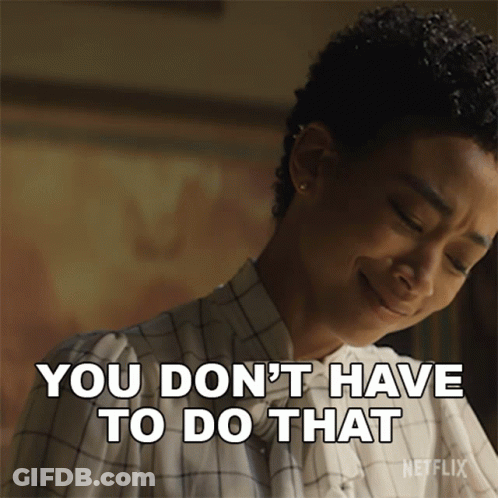 Woman Says You Don't Have To Do That In Netflix Ad GIF