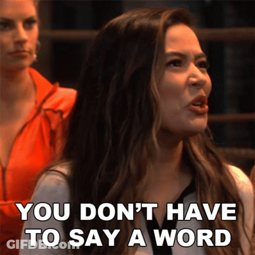 Woman Says You Don't Have To Say A Word GIF