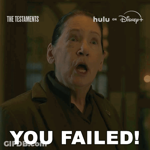 Woman Says You Failed At The Testaments Sign GIF